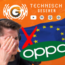 Technisch Gesehen Folge 48 Oppo & OnePlus verlassen Europa! Oder auch nicht
