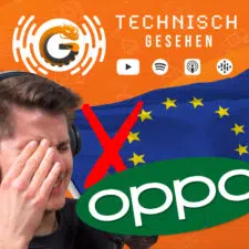 Technisch Gesehen Folge 48 Oppo & OnePlus verlassen Europa! Oder auch nicht