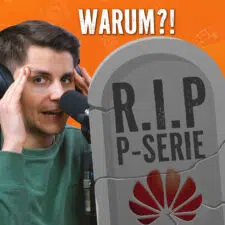 Technisch Gesehen #104 Huawei beerdigt die P-Serie