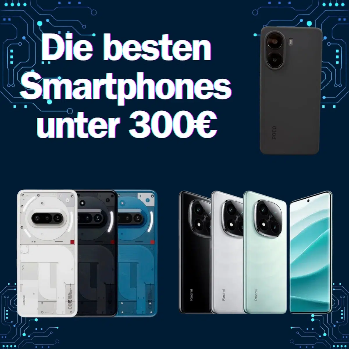 Die besten Smartphones unter 300€ in 2025 - Unsere Top 3!