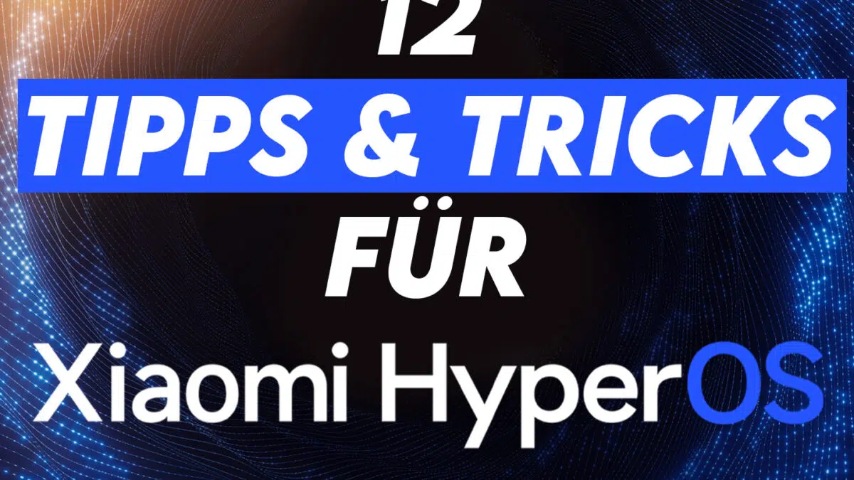 HyperOS Tipps und Tricks